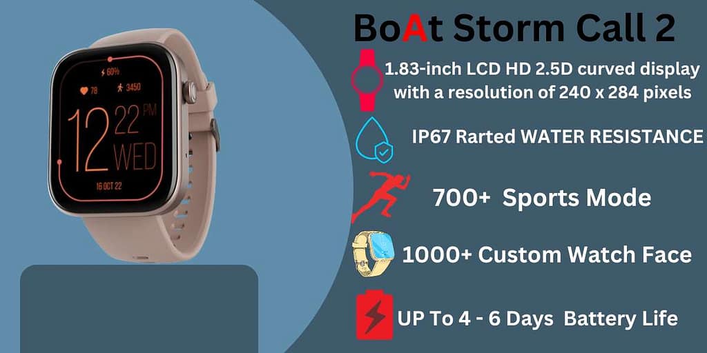 BoAt Storm Call 2- Smartwatch: A sleek and stylish smartwatch designed by BaAt with advanced features.